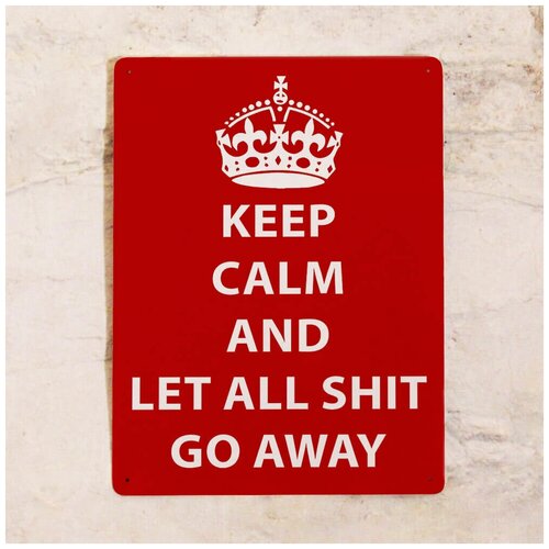  842     Keep calm and let all shit go away,      , , 2030 .