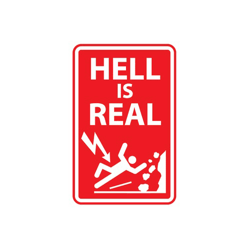   Hell is real. 150300 ,  235 