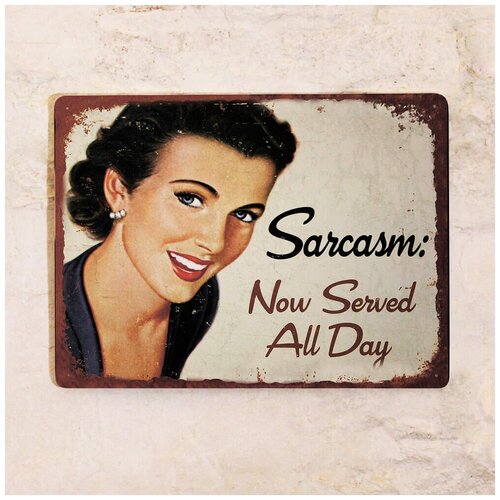  842   Sarcasm. Served every day, , 2030 