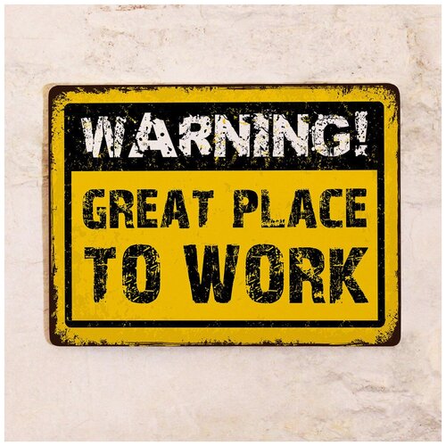  842   Warning: Great place to work, , 2030 .