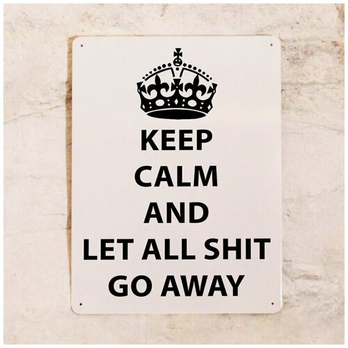  842     Keep calm and let all shit go away,      , , 2030 .