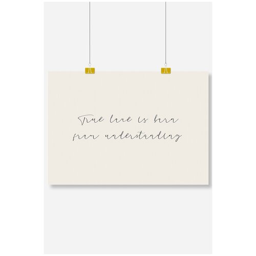 ������ 2699� ������ �� ����� ��� ��������� Postermarkt ����� True love is born from understanding , ������ 70�100 ��, ������� ������� ��� ��������� � ������